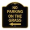 Signmission No Parking on Grass W/ Left Arrow, Black & Gold Aluminum Sign, 18" x 18", BG-1818-23687 A-DES-BG-1818-23687 - alternate 1